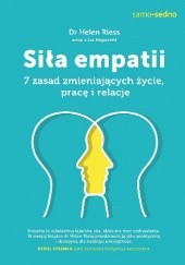Okładka książki Siła empatii. 7 zasad zmieniających życie, pracę i relacje Liz Neporent, Helen Riess