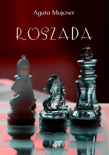 Okładka książki Roszada Agata Mojcner