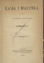 Okładka książki Kasia i Marynka z papierów pozostałych po Gabryelli Narcyza Żmichowska