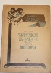 Okładka książki Tajemnicze zniknięcie inżyniera Bobrowa Wiktor Saparin