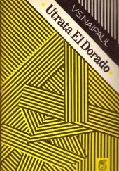 Okładka książki Utrata El Dorado V.S. Naipaul