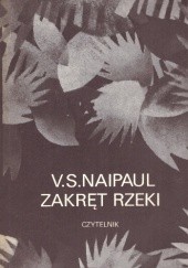 Okładka książki Zakręt rzeki V.S. Naipaul