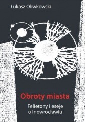 Okładka książki Obroty miasta Łukasz Oliwkowski