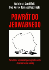 Okładka książki Powrót do Jedwabnego Tomasz Budzyński, Ewa Kurek, Wojciech Sumliński