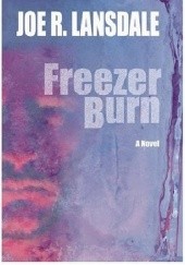Okładka książki Freezer Burn Joe R. Lansdale
