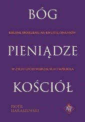 Okładka książki Bóg, pieniądze, kościół Piotr Haraszewski