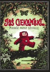 Okładka książki Jaś Ciekawski. Podróż przez dżunglę Matthias Picard