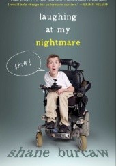Okładka książki Laughing at My Nightmare Shane Burcaw