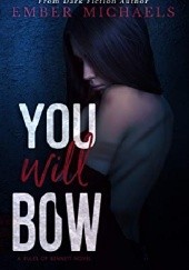 You will bow