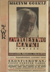Okładka książki Zwycięstwo matki Maksym Gorki