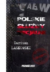 Okładka książki Polskie służby specjalne Dariusz Laskowski