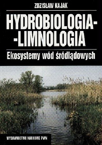 Hydrobiologia-Limnologia Ekosystemów wód śródlądowych.