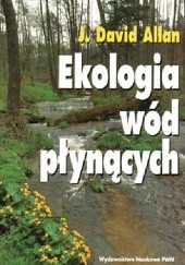 Okładka książki Ekologia wód płynących David Allan