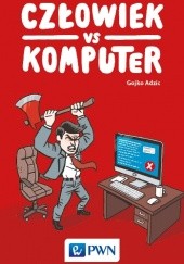 Okładka książki Człowiek vs komputer Gojko Adzic