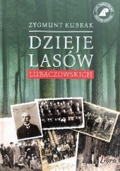 Okładka książki Dzieje lasów lubaczowskich Zygmunt Kubrak