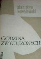 Okładka książki Godzina zwyciężonych Stanisław Kowalewski
