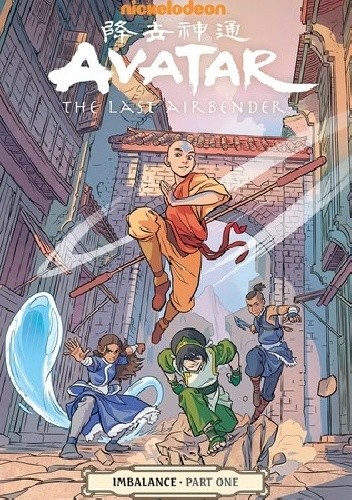 Okładka książki Avatar: The Last Airbender: Imbalance, Part One Michael Dante DiMartino, Faith Erin Hicks, Bryan Konietzko