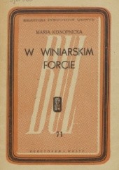Okładka książki W winiarskim forcie Maria Konopnicka