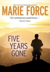 Okładka książki Five Years Gone Marie Force