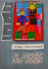 Okładka książki Po deszczu jest słońce Patty McConnell.