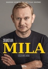 Okładka książki Sebastian Mila. Autobiografia Sebastian Mila, Leszek Milewski