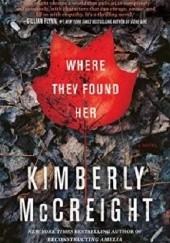 Okładka książki Where They Found Her Kimberly McCreight