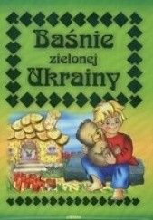 Okładka książki Baśnie zielonej Ukrainy Rafał Wejner