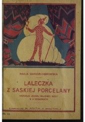 Okładka książki Laleczka z saskiej porcelany: historia jednej majowej nocy w 4 odsłonach Maria Gerson-Dąbrowska