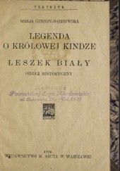 Okładka książki Legenda o królowej Kindze. Leszek Biały: obraz historyczny Maria Gerson-Dąbrowska