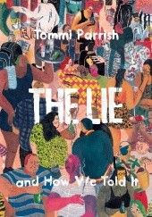 Okładka książki The Lie and How We Told It Tommi Parrish
