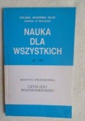 Okładka książki Czym jest postmodernizm? Krystyna Wilkoszewska