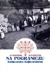 Okładka książki Na pograniczu łemkowsko - bojkowskiem Jan Falkowski, Bazyli Pasznycki