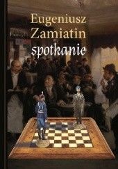 Okładka książki Spotkanie Eugeniusz Zamiatin
