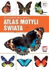 Atlas motyli świata. Przewodnik obserwatora