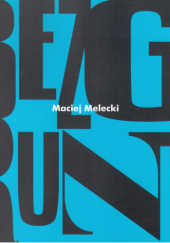 Okładka książki Bezgrunt Maciej Melecki