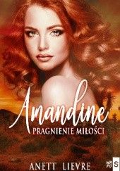 Okładka książki Amandine. Pragnienie miłości Anett Lievre