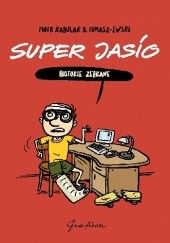 Okładka książki Super Jasio - historie zebrane. Piotr Kabulak, Tomasz Tomaszewski