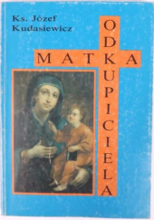 Okładka książki Matka Odkupiciela Józef Kudasiewicz