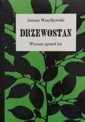 Okładka książki Drzewostan. Wiersze sprzed lat Janusz Wasylkowski