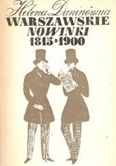 Okładka książki Warszawskie nowinki : 1815-1900 Helena Duninówna