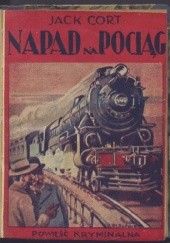 Okładka książki Napad na pociąg: powieść kryminalna Jack Cort