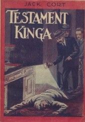 Okładka książki Testament pana Kinga: powieść kryminalna Jack Cort