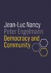 Okładka książki Democracy and Community Peter Engelmann, Jean-Luc Nancy