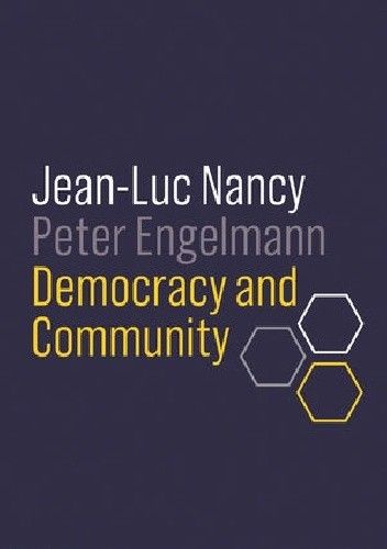 Okładka książki Democracy and Community Peter Engelmann, Jean-Luc Nancy