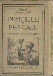 Okładka książki Dusiciele w Bengalu: powieść dla młodzieży Louis Henri Boussenard