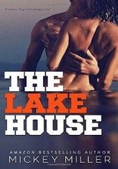 Okładka książki The Lake House Mickey Miller