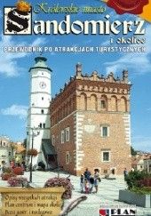 Okładka książki Sandomierz i okolice. Przewodnik po atrakcjach turystycznych praca zbiorowa