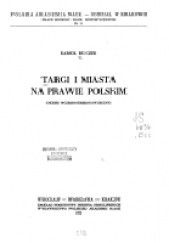 Okładka książki Targi i miasta na prawie polskim: okres wczesnośredniowieczny Karol Buczek