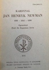Okładka książki Kardynał Jan Henryk Newman : 1801-1845-1890 Eugeniusz Jarra