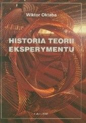 Okładka książki Historia teorii eksperymentu Wiktor Oktaba